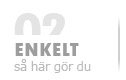 Enkelt - Så här gör du
